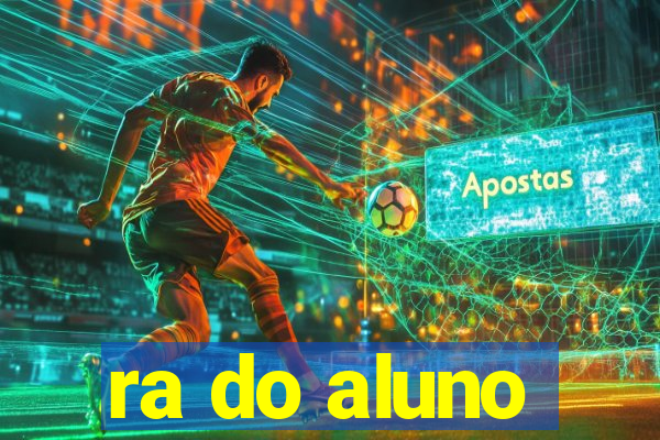 ra do aluno