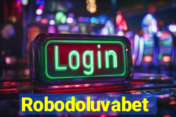 Robodoluvabet