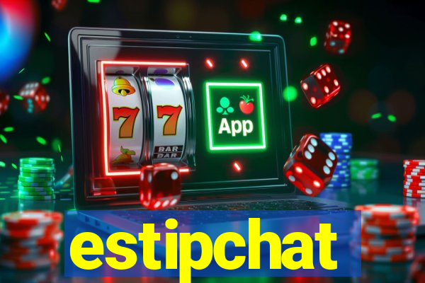 estipchat