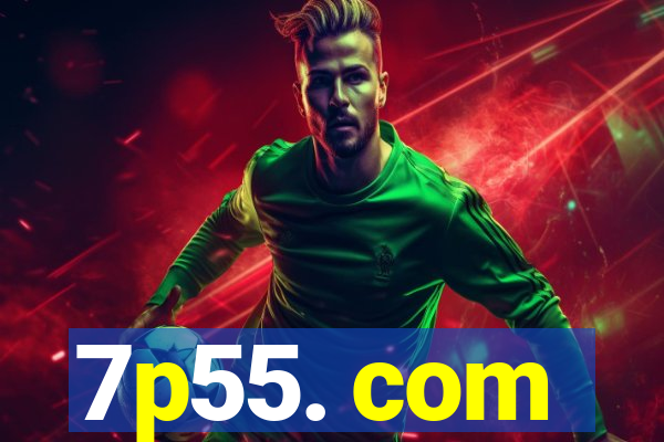 7p55. com