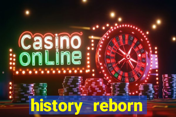 history reborn remover carta