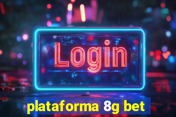 plataforma 8g bet