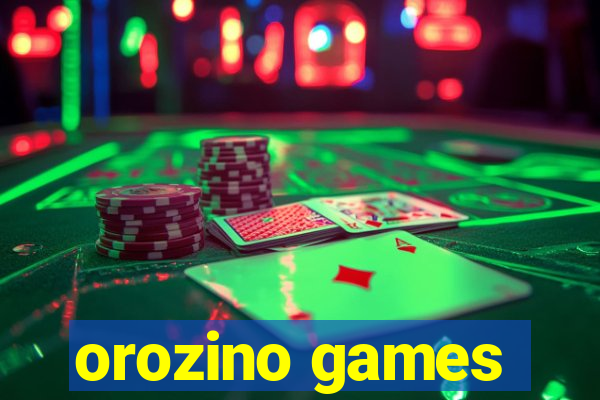 orozino games