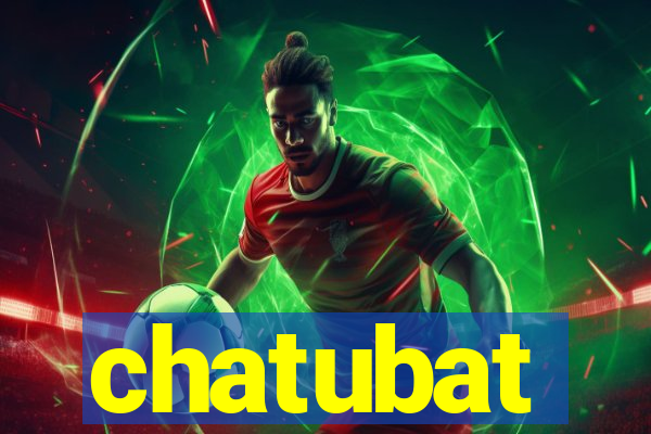 chatubat