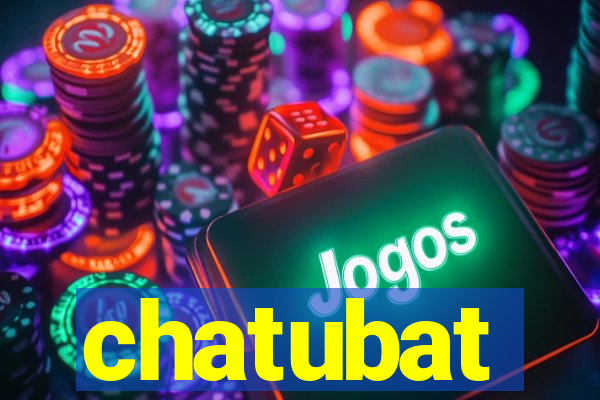 chatubat