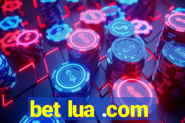 bet lua .com