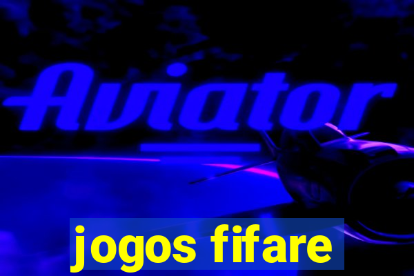 jogos fifare