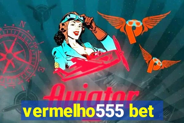 vermelho555 bet