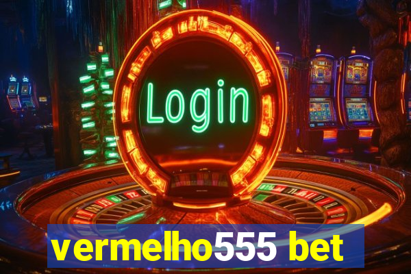 vermelho555 bet