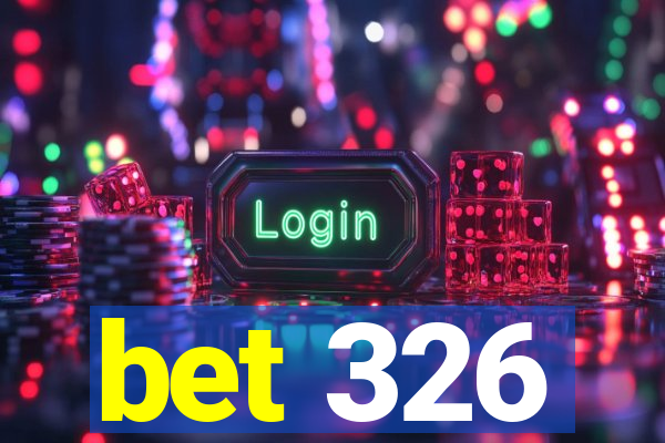 bet 326