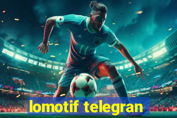 lomotif telegran