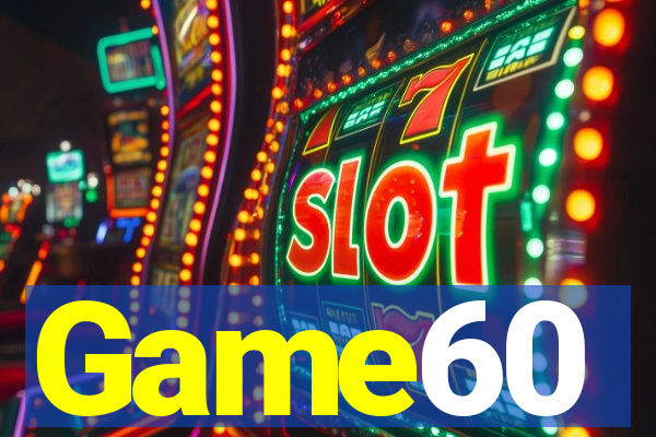 Game60