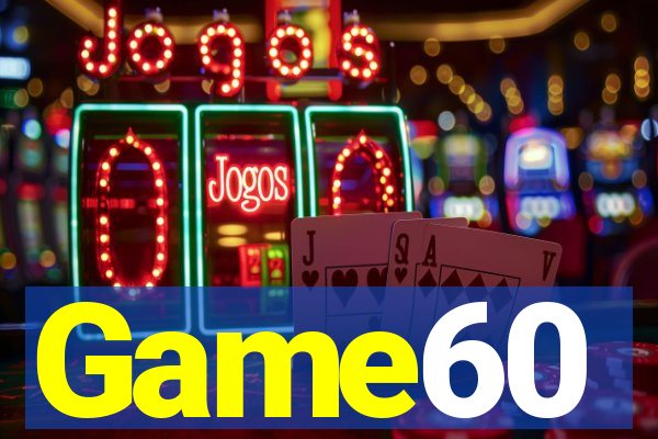 Game60