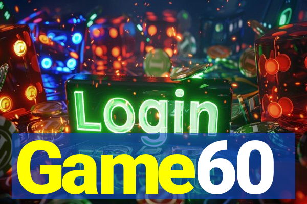 Game60