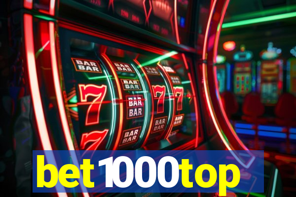 bet1000top