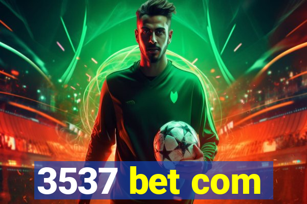 3537 bet com