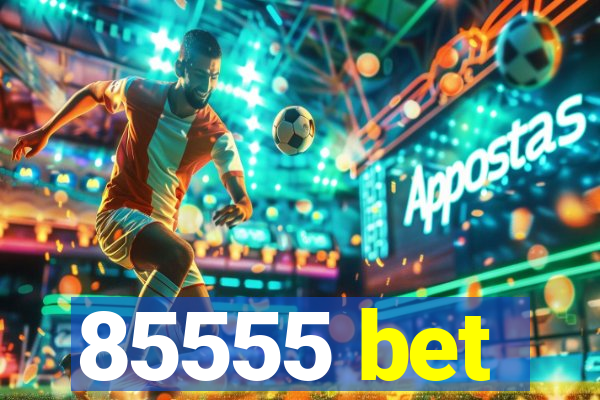 85555 bet