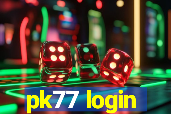 pk77 login