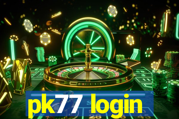 pk77 login