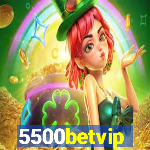 5500betvip