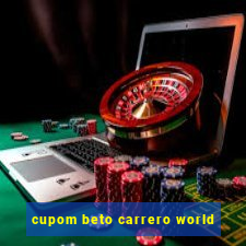 cupom beto carrero world