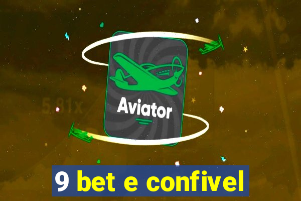 9 bet e confivel