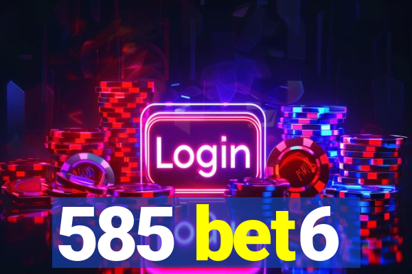 585 bet6