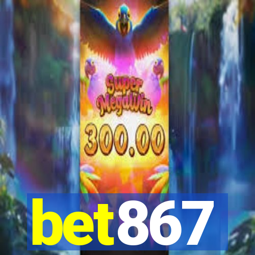 bet867