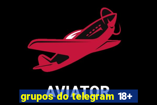 grupos do telegram 18+