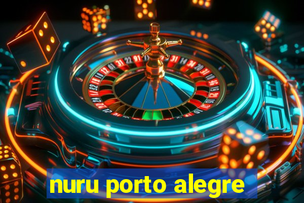 nuru porto alegre