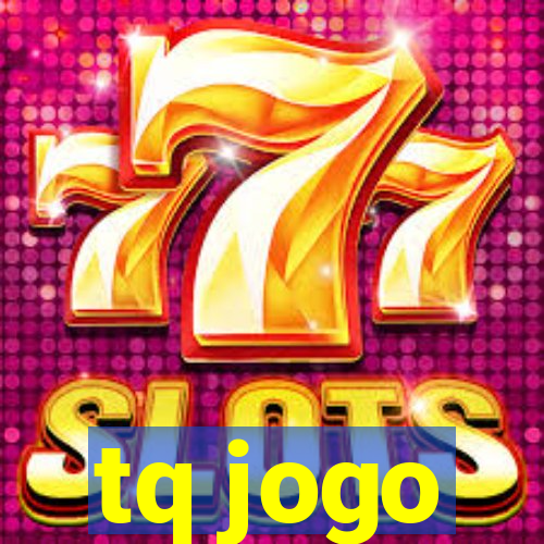 tq jogo