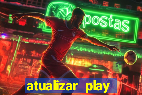 atualizar play store baixar