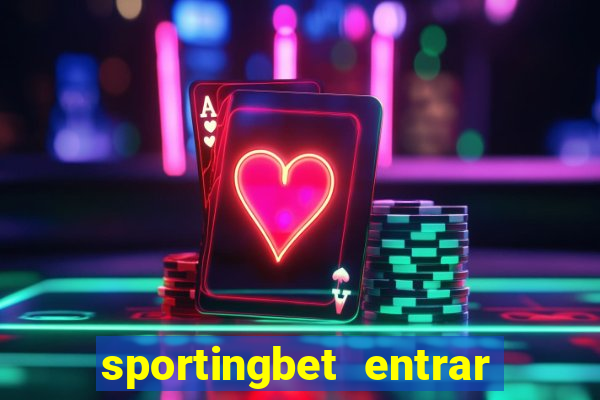 sportingbet entrar na minha conta
