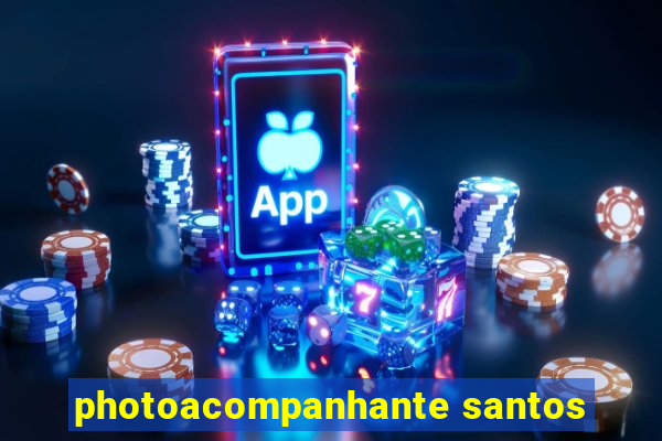 photoacompanhante santos