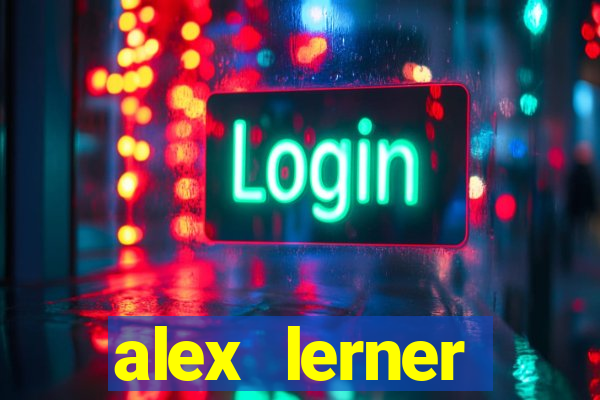 alex lerner jornalista fortuna