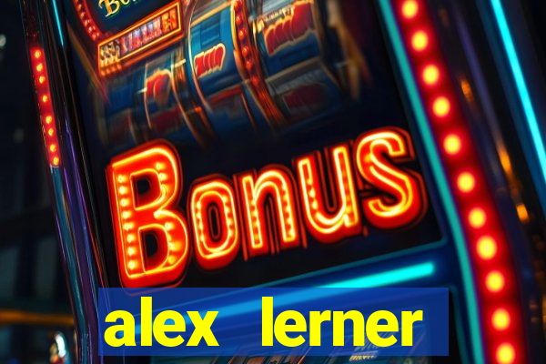alex lerner jornalista fortuna