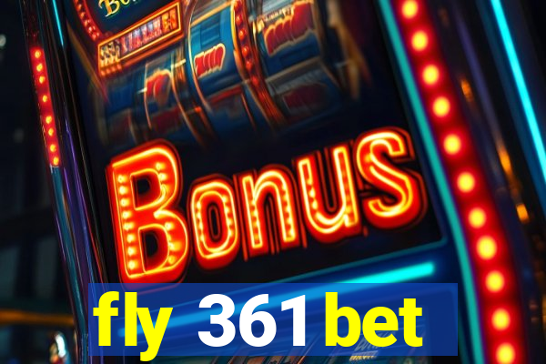 fly 361 bet