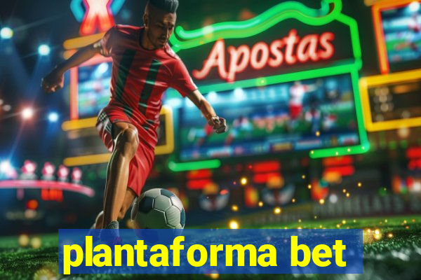 plantaforma bet