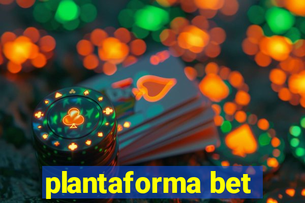 plantaforma bet