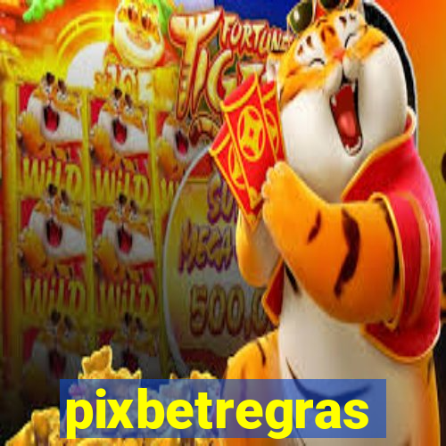 pixbetregras