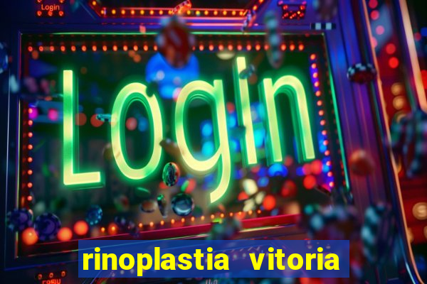 rinoplastia vitoria da conquista
