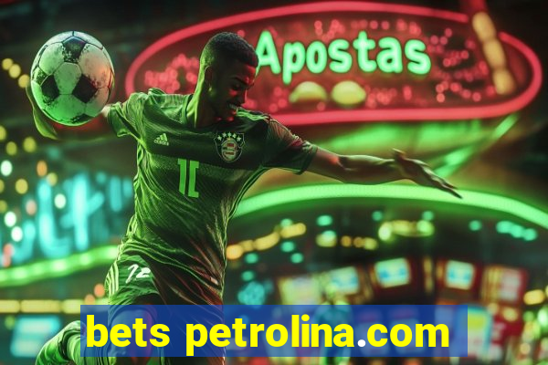 bets petrolina.com