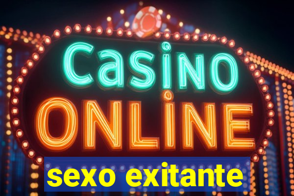 sexo exitante