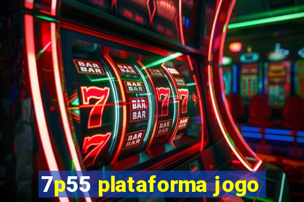 7p55 plataforma jogo