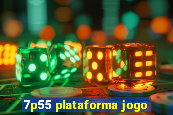 7p55 plataforma jogo