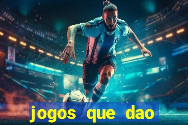 jogos que dao dinheiro ao se cadastrar