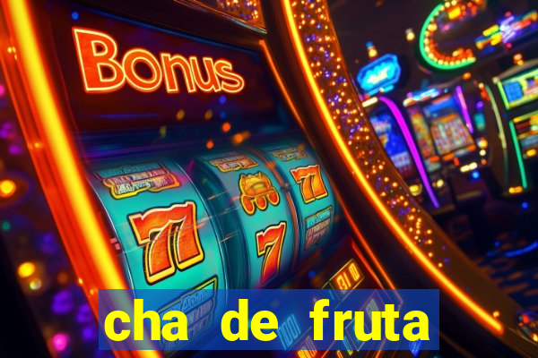 cha de fruta estrela stardew valley id stardew valley