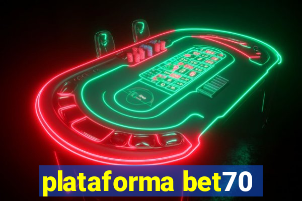 plataforma bet70