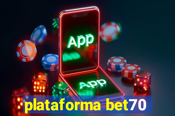 plataforma bet70