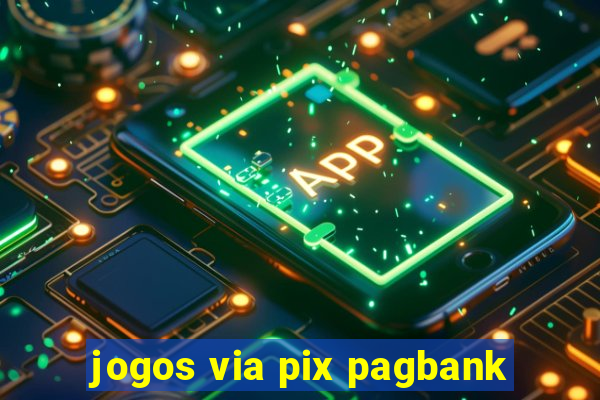 jogos via pix pagbank